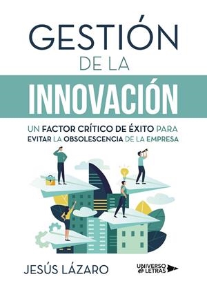 GESTIÓN DE LA INNOVACIÓN | 9788418036248 | LÁZARO, JESÚS
