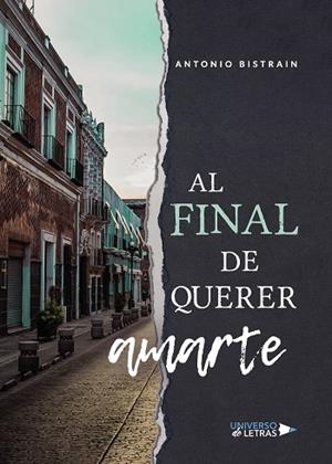 AL FINAL DE QUERER AMARTE | 9788418036903 | BISTRAIN, ANTONIO