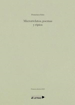 MICRORRELATOS, POEMAS Y RIPIOS | 9788418235795 | SOTO, FRANCISCO