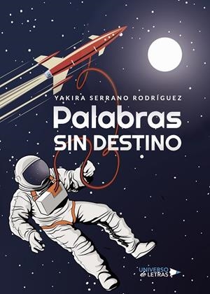 PALABRAS SIN DESTINO | 9788418036552 | SERRANO RODRÍGUEZ, YAKIRA