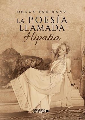 POESÍA LLAMADA HIPATIA, LA | 9788418235955 | SCRIBANO, OMEGA