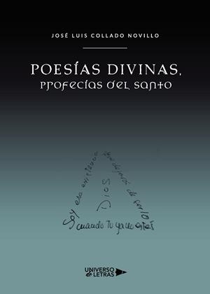 POESÍAS DIVINAS, PROFECÍAS DEL SANTO | 9788418034374 | COLLADO NOVILLO, JOSÉ LUIS