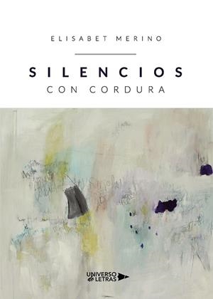 SILENCIOS CON CORDURA | 9788418235719 | MERINO, ELISABET