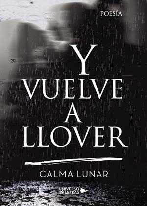 Y VUELVE A LLOVER | 9788417569181 | LUNAR, CALMA