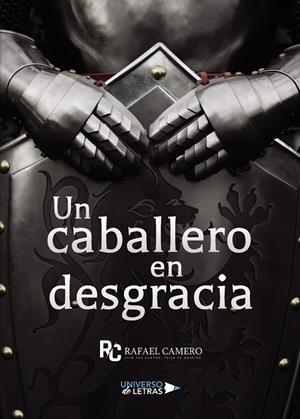 CABALLERO EN DESGRACIA, UN | 9788418235986 | CAMERO, RAFAEL