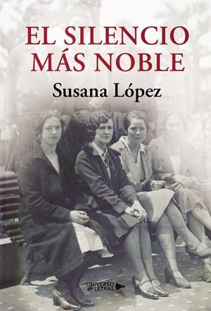 SILENCIO MÁS NOBLE, EL | 9788418233494 | LÓPEZ, SUSANA