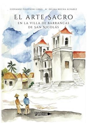 ARTE SACRO EN LA VILLA DE BARRANCAS DE SAN NICOLÁS, EL | 9788418034497 | POLIFRONI LOBO, GIOVANNI