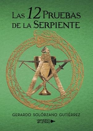 12 PRUEBAS DE LA SERPIENTE, LAS | 9788417139520 | SOLÓRZANO GUTIÉRREZ, GERARDO
