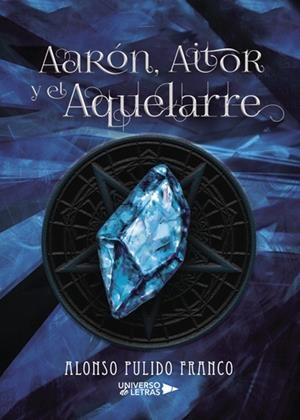 AARÓN, AITOR Y EL AQUELARRE | 9788417274108 | PULIDO FRANCO, ALONSO