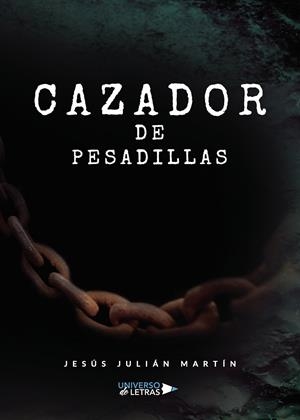 CAZADOR DE PESADILLAS | 9788417740764 | JULIÁN MARTÍN, JESÚS