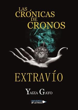 CRÓNICAS DE CRONOS EXTRAVÍO, LAS | 9788417139407 | GAYO, YAIZA