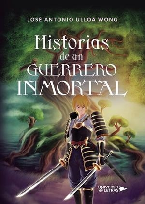 HISTORIAS DE UN GUERRERO INMORTAL | 9788417926571 | ULLOA WONG, JOSÉ ANTONIO