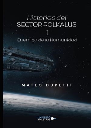 HISTORIAS DEL SECTOR POLKALUS I | 9788418034442 | DUPETIT, MATEO