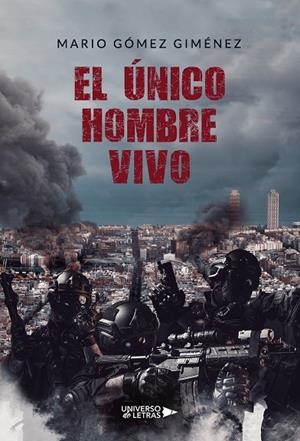 ÚNICO HOMBRE VIVO, EL | 9788417926281 | GÓMEZ GIMÉNEZ, MARIO