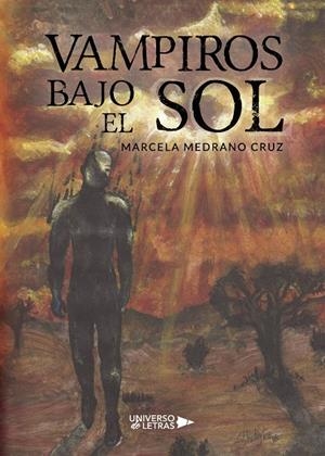 VAMPIROS BAJO EL SOL | 9788417435202 | MEDRANO CRUZ, MARCELA
