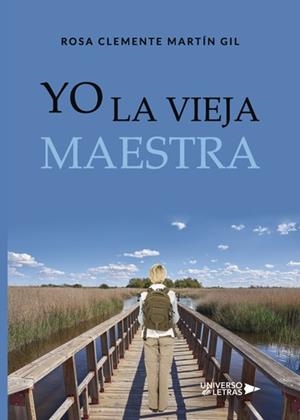 YO LA VIEJA MAESTRA | 9788417139728 | MARTÍN GIL, ROSA CLEMENTE