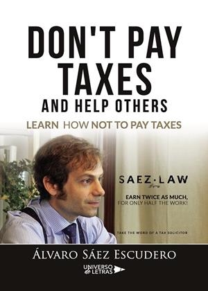 DON'T PAY TAXES AND HELP OTHERS | 9788418036989 | SÁEZ ESCUDERO, ÁLVARO