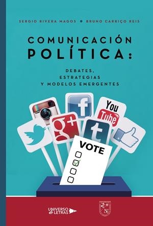 COMUNICACIÓN POLÍTICA: DEBATES, ESTRATEGIAS Y MODELOS EMERGENTES | 9788418385155 | RIVERA MAGOS, SERGIO