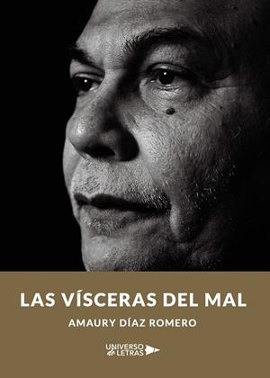 VÍSCERAS DEL MAL, LAS | 9788418036071 | DÍAZ ROMERO, AMAURY
