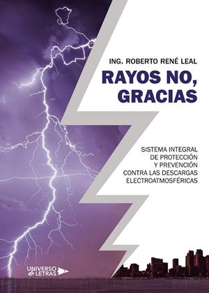 RAYOS NO, GRACIAS | 9788418036477 | RENÉ LEAL, ING. ROBERTO