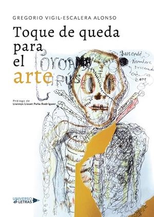 TOQUE DE QUEDA PARA EL ARTE | 9788418385452 | VIGIL-ESCALERA ALONSO, GREGORIO