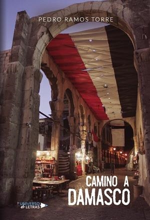 CAMINO A DAMASCO | 9788417569396 | RAMOS TORRE, PEDRO