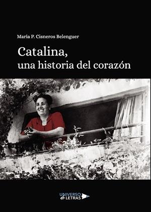 CATALINA, UNA HISTORIA DEL CORAZÓN | 9788418233203 | CISNEROS BELENGUER, MARIA P.