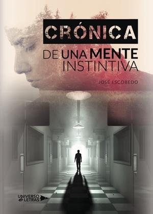 CRÓNICA DE UNA MENTE INSTINTIVA | 9788417274689 | ESCOBEDO, JOSÉ