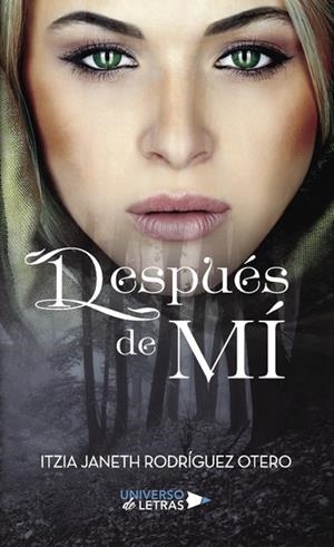 DESPUÉS DE MÍ | 9788417274498 | RODRÍGUEZ OTERO, ITZIA JANETH