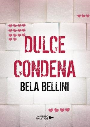 DULCE CONDENA | 9788417037345 | BELLINI, BELA