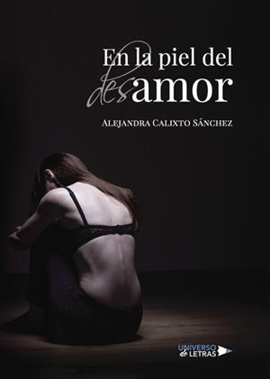 EN LA PIEL DEL DESAMOR | 9788417139001 | CALIXTO SÁNCHEZ, ALEJANDRA