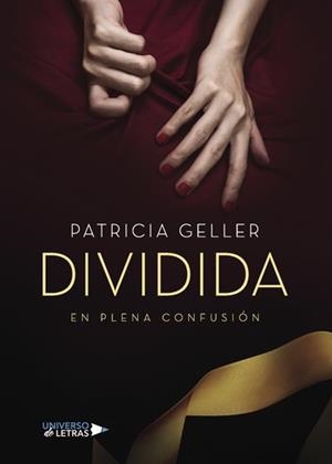 EN PLENA CONFUSIÓN. DIVIDIDA | 9788417037352 | GELLER, PATRICIA