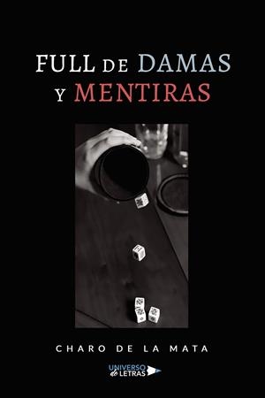 FULL DE DAMAS Y MENTIRAS | 9788418385407 | DE LA MATA, CHARO
