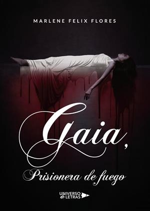 GAIA, PRISIONERA DE FUEGO | 9788417926779 | FELIX FLORES, MARLENE