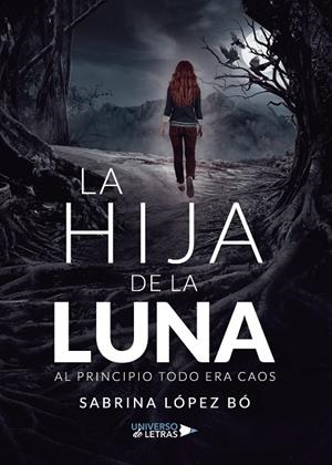 HIJA DE LA LUNA, LA | 9788417926656 | LÓPEZ BÓ, SABRINA