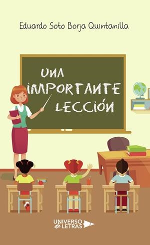 IMPORTANTE LECCIÓN, UNA | 9788417569785 | SOTO BORJA QUINTANILLA, EDUARDO