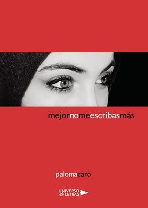 MEJOR NO ME ESCRIBAS MÁS | 9788418233470 | CARO, PALOMA