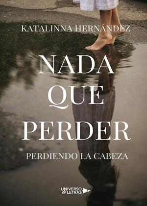 NADA QUE PERDER | 9788417740788 | HERNÁNDEZ, KATALINNA