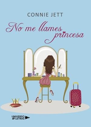 NO ME LLAMES PRINCESA | 9788417139032 | JETT, CONNIE