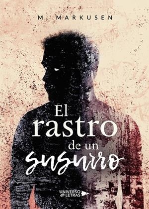 RASTRO DE UN SUSURRO, EL | 9788418034022 | MARKUSEN, M.