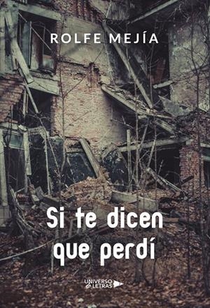 SI TE DICEN QUE PERDÍ | 9788417740436 | MEJÍA, ROLFE