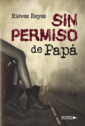 SIN PERMISO DE PAPÁ | 9788417037123 | REYES, NIEVES