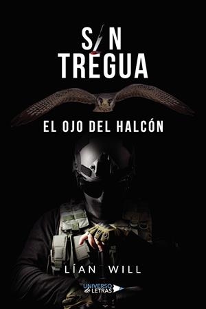 SIN TREGUA: EL OJO DEL HALCÓN | 9788418385292 | WILL, LÍAN