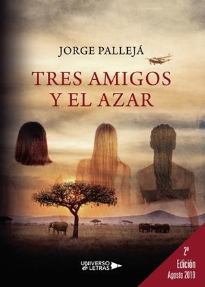 TRES AMIGOS Y EL AZAR | 9788417569983 | PALLEJÁ, JORGE