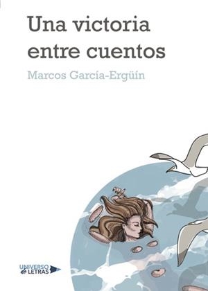 VICTORIA ENTRE CUENTOS, UNA | 9788417274405 | GARCÍA-ERGÜÍN MAZA, MARCOS