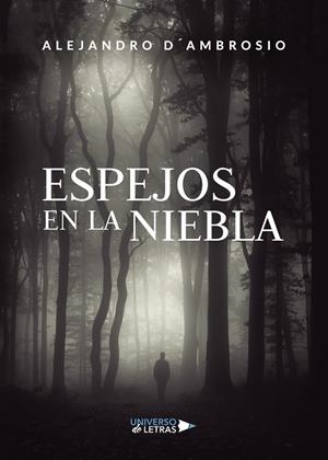 ESPEJOS EN LA NIEBLA | 9788418036798 | D'AMBROSIO, ALEJANDRO