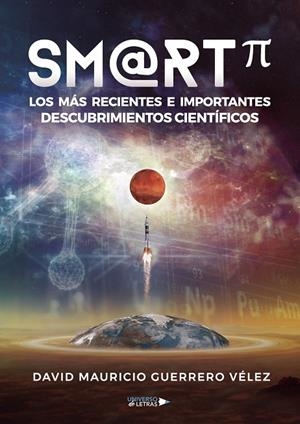 SM RTP LOS MÁS RECIENTES E IMPORTANTES DESCUBRIMIENTOS CIENTÍFICOS | 9788417569990 | GUERRERO VÉLEZ, DAVID MAURICIO