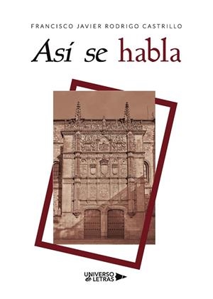ASÍ SE HABLA | 9788418233012 | RODRIGO CASTRILLO, FRANCISCO JAVIER