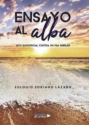 ENSAYO AL ALBA | 9788417740917 | SORIANO LÁZARO, EULOGIO