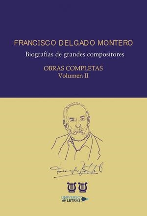 OBRAS COMPLETAS FRANCISCO DELGADO MONTERO VOLUMEN II | 9788417740306 | DELGADO MONTERO, FRANCISCO